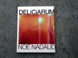 NoÃ© Nadaud "Deliciarum"